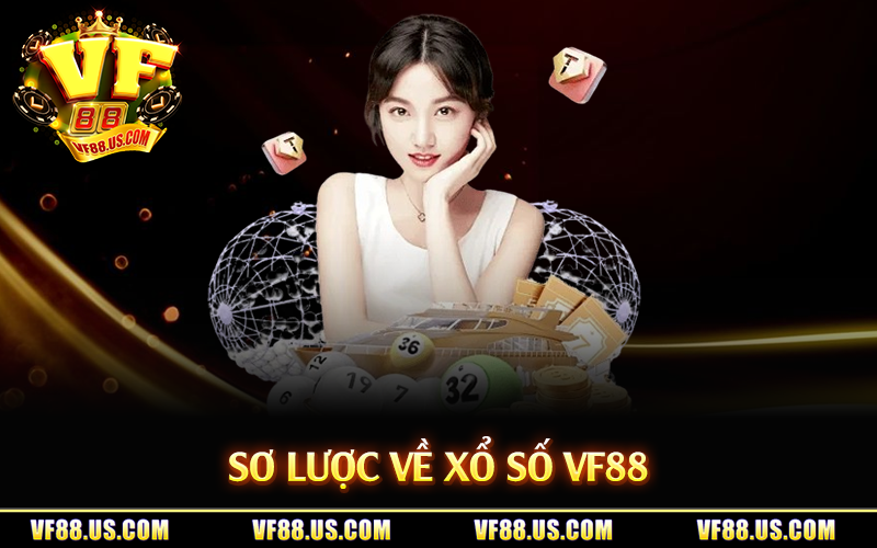 Sơ lược về xổ số VF88